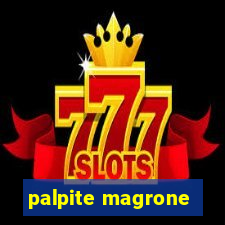 palpite magrone