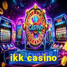 ikk casino