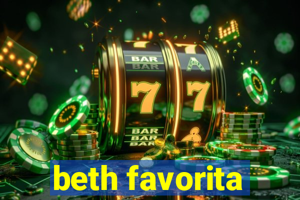 beth favorita