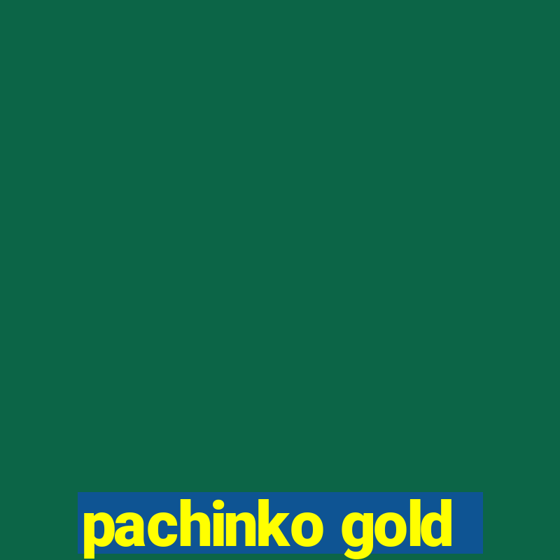 pachinko gold