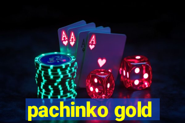 pachinko gold