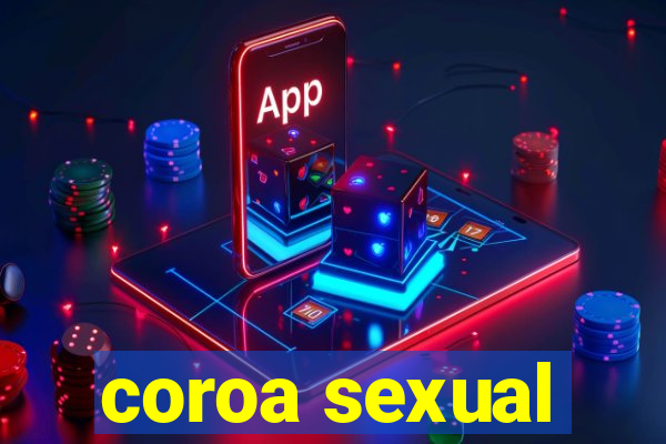 coroa sexual