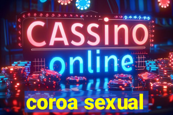 coroa sexual