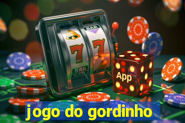 jogo do gordinho