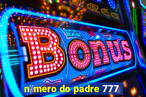 n煤mero do padre 777