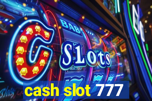 cash slot 777