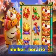 melhor horário para jogar fortune ox de manh?