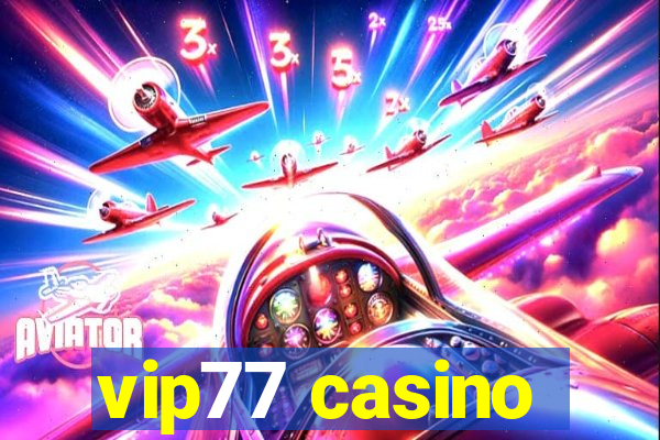 vip77 casino