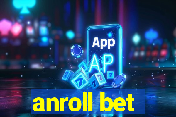 anroll bet