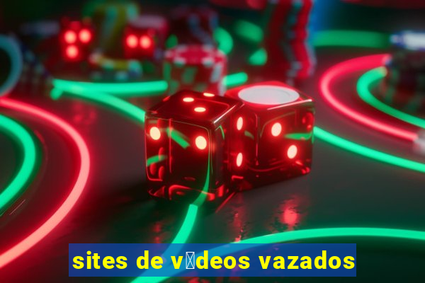 sites de v铆deos vazados