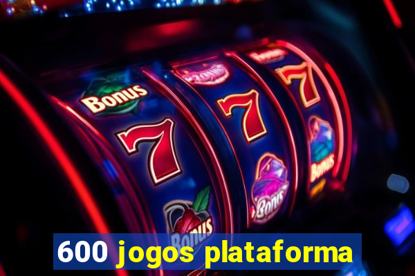 600 jogos plataforma