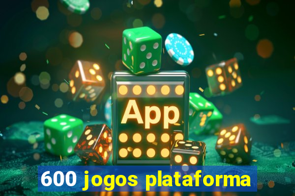 600 jogos plataforma