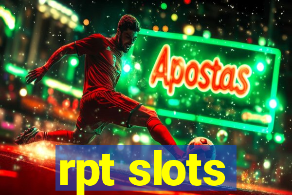 rpt slots