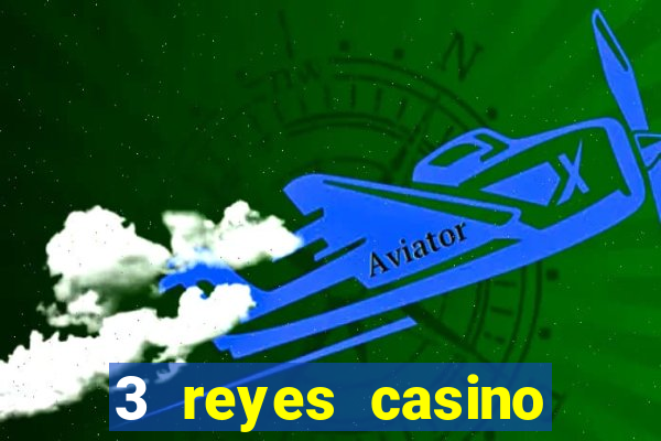 3 reyes casino poner saldo