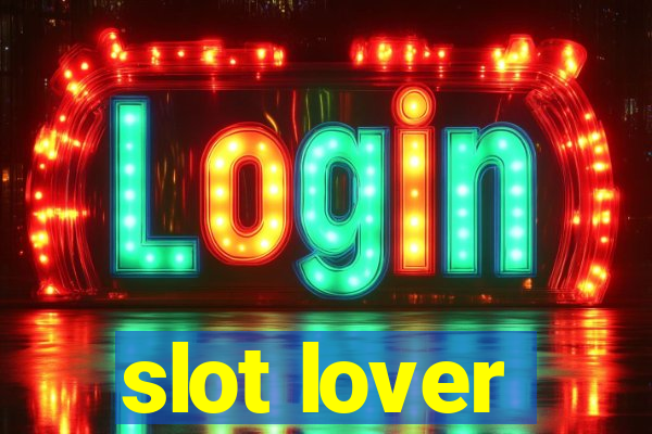 slot lover