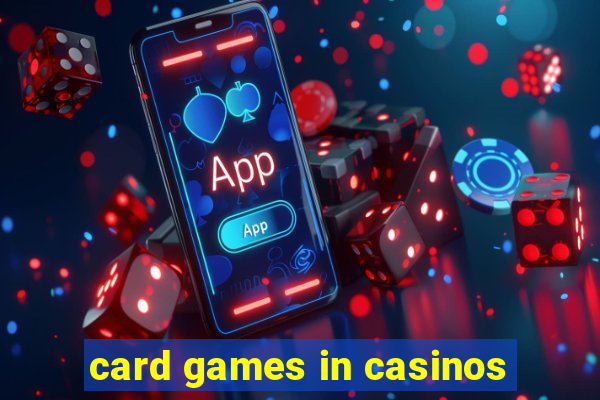 card games in casinos