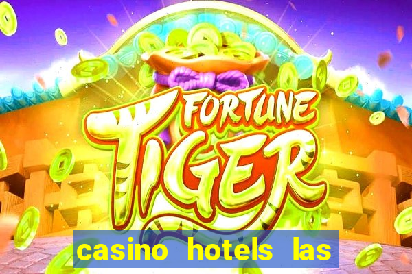 casino hotels las vegas nv