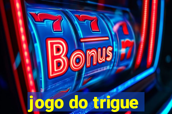 jogo do trigue