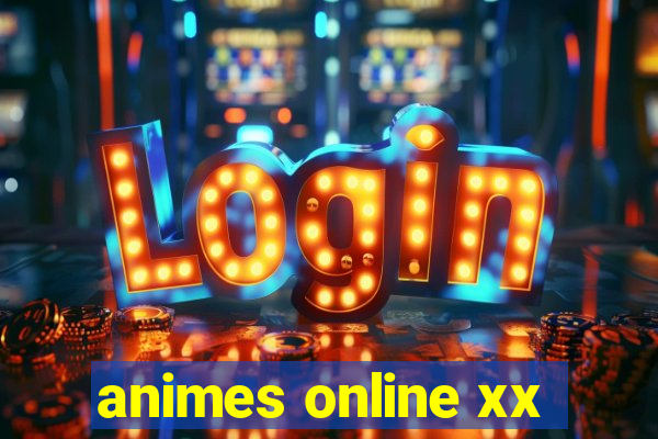 animes online xx