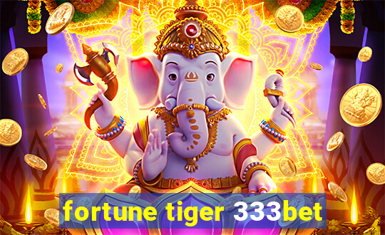 fortune tiger 333bet