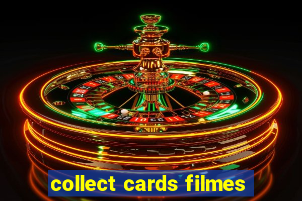 collect cards filmes