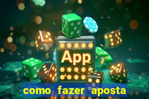 como fazer aposta em jogos de futebol