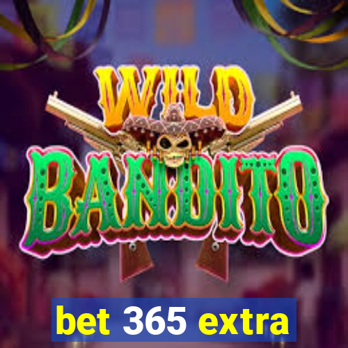 bet 365 extra