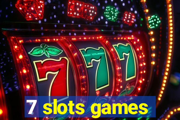 7 slots games