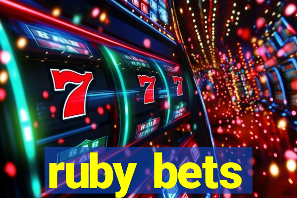 ruby bets