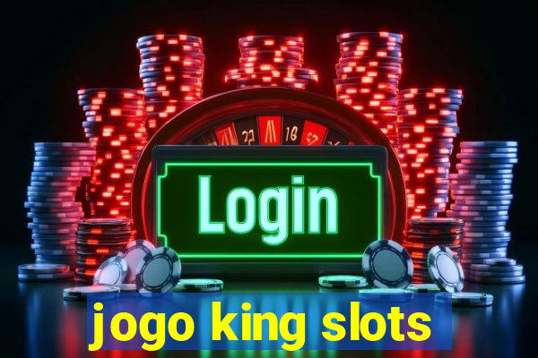 jogo king slots