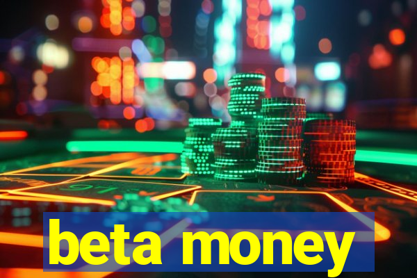 beta money