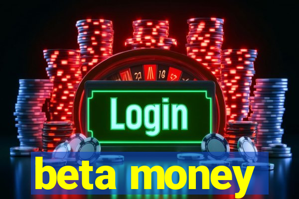 beta money