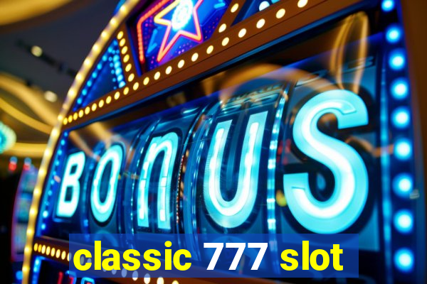 classic 777 slot