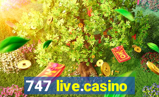 747 live.casino