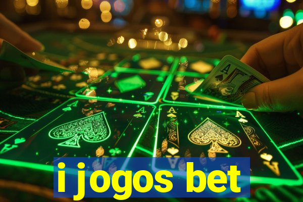 i jogos bet