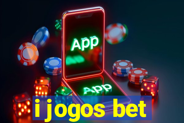 i jogos bet