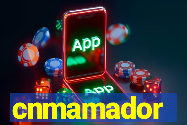 cnmamador