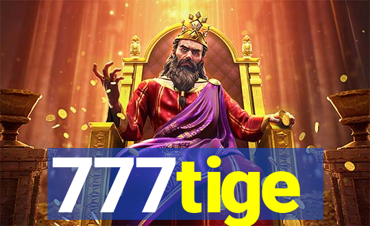 777tige