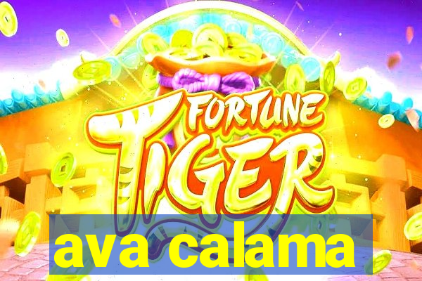 ava calama