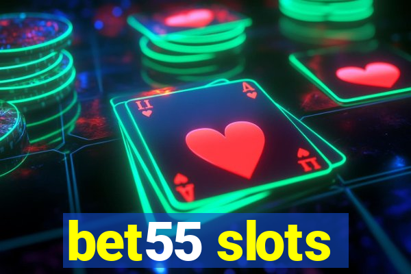 bet55 slots