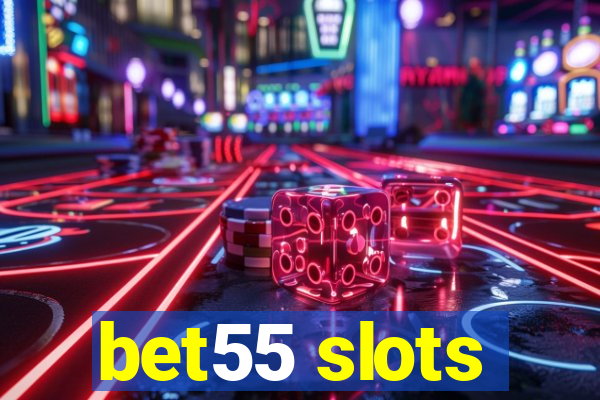 bet55 slots