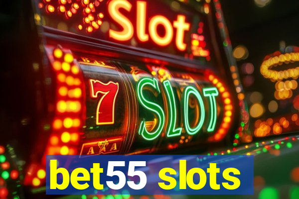 bet55 slots