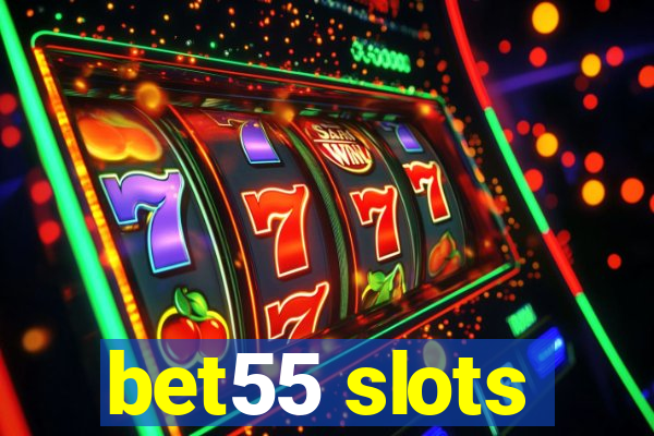 bet55 slots