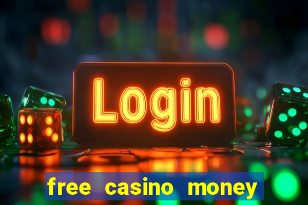 free casino money without deposit