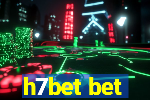 h7bet bet