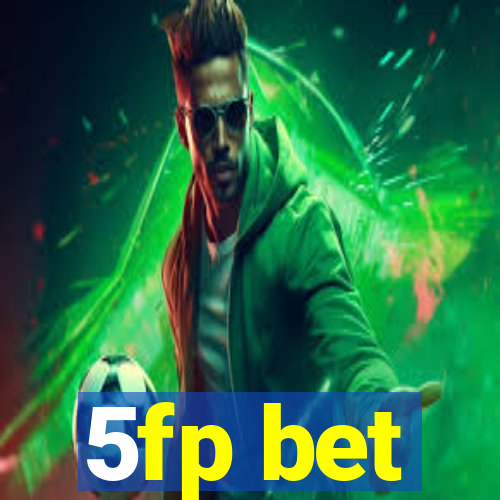 5fp bet