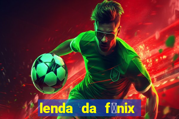 lenda da f茅nix c贸digos 2024