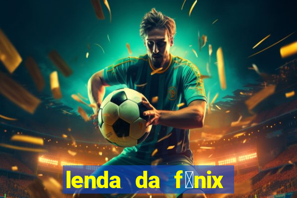 lenda da f茅nix c贸digos 2024