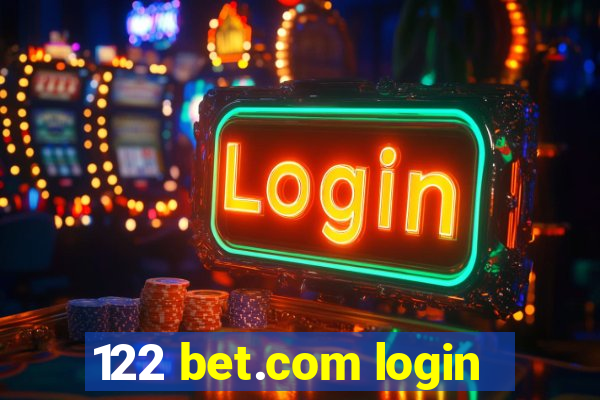 122 bet.com login