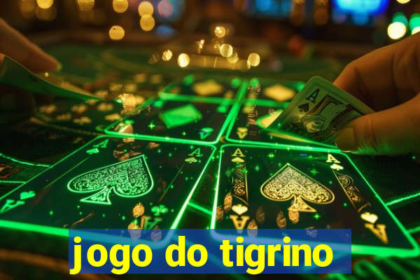 jogo do tigrino